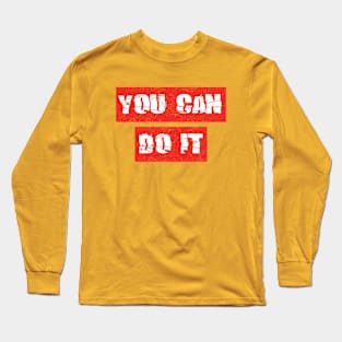 MOTIVATION #2 (YOU CAN DO IT) Long Sleeve T-Shirt